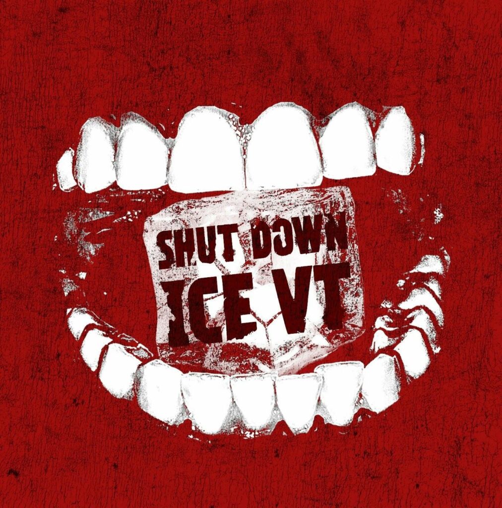 A graphic showing teeth biting on an ice cube with the words 'SHUT DOWN ICE VT' on it.